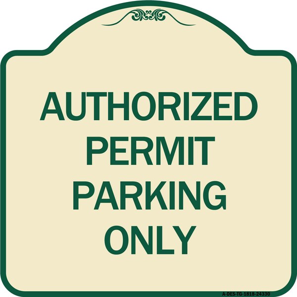 Authorized Permit Parking Only Heavy-Gauge Aluminum Architectural Sign, 18" x 18", TG-1818-24330